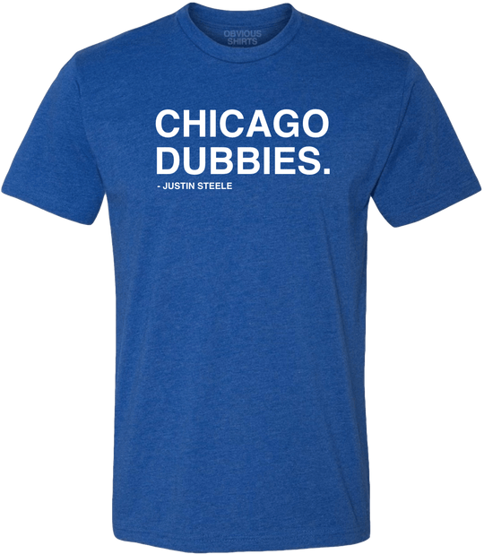 CHICAGO DUBBIES. - OBVIOUS SHIRTS
