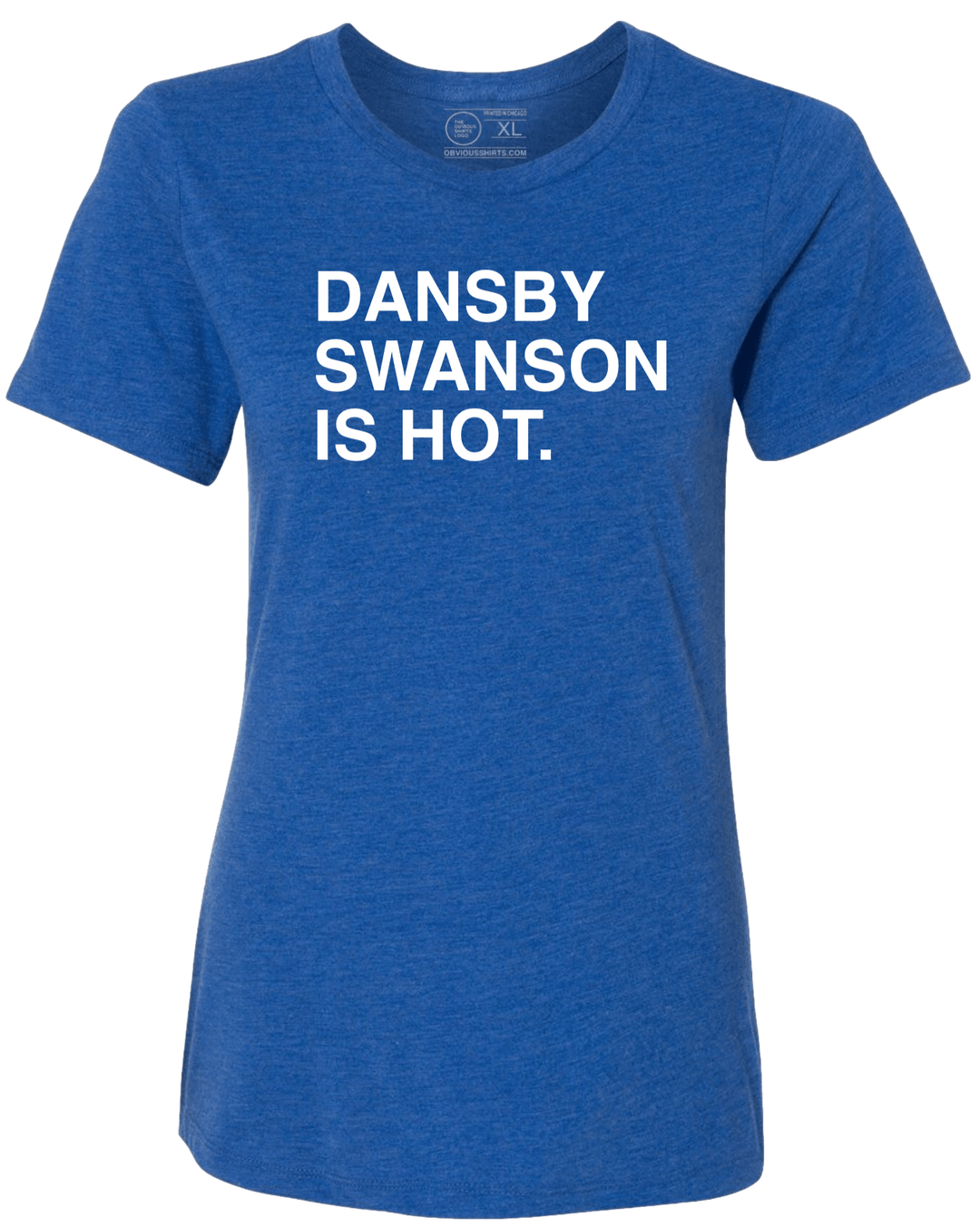 obviousshirts Dansby Swanson Is Hot. (Women's Crew) Blue / XS