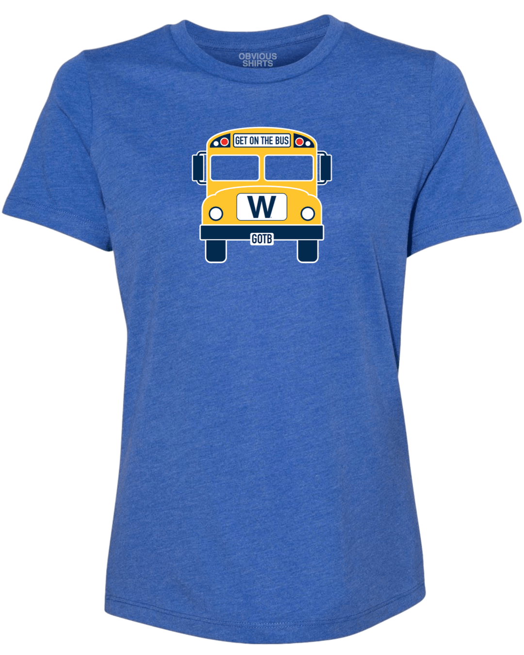 GET ON THE W BUS (WOMEN'S CREW) - OBVIOUS SHIRTS.