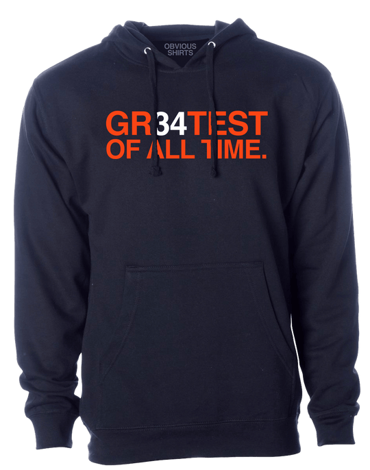 GR34TEST OF ALL TIME. (HOODED SWEATSHIRT) - OBVIOUS SHIRTS.