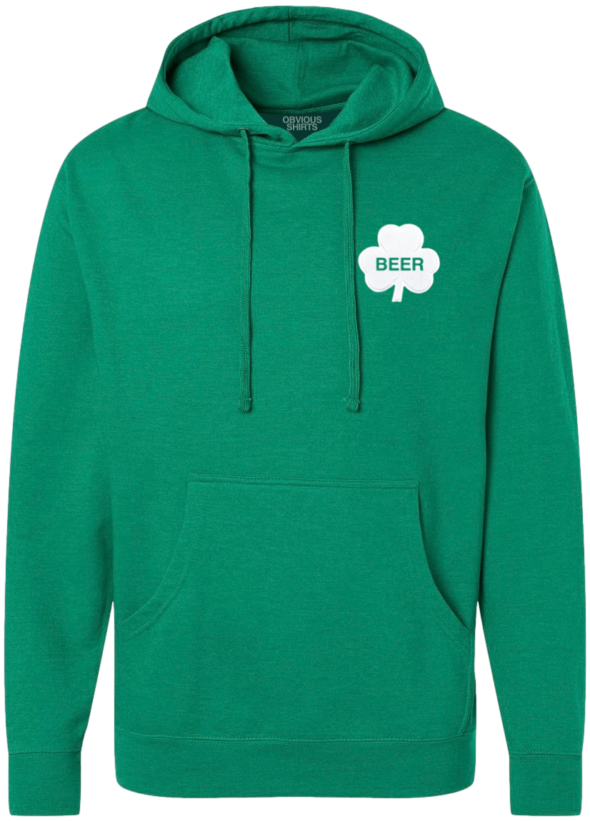 GREEN BEER CLOVER. (HOODED SWEATSHIRT) - OBVIOUS SHIRTS