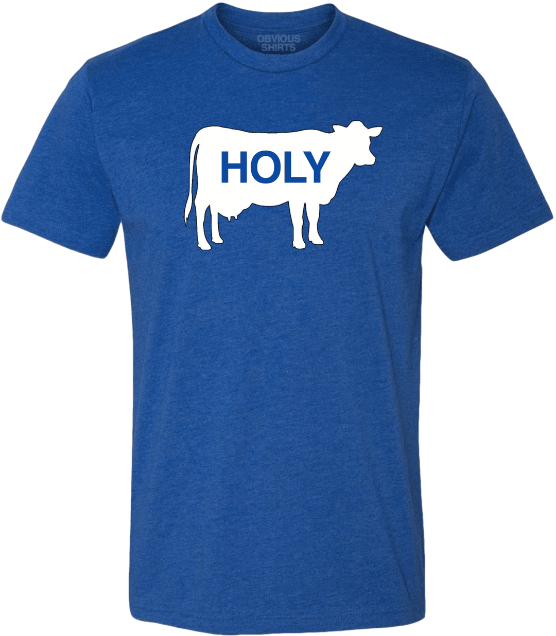 HOLY COW. - OBVIOUS SHIRTS.