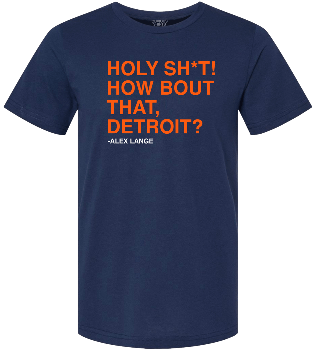 HOLY SH*T! HOW BOUT THAT, DETROIT? - OBVIOUS SHIRTS