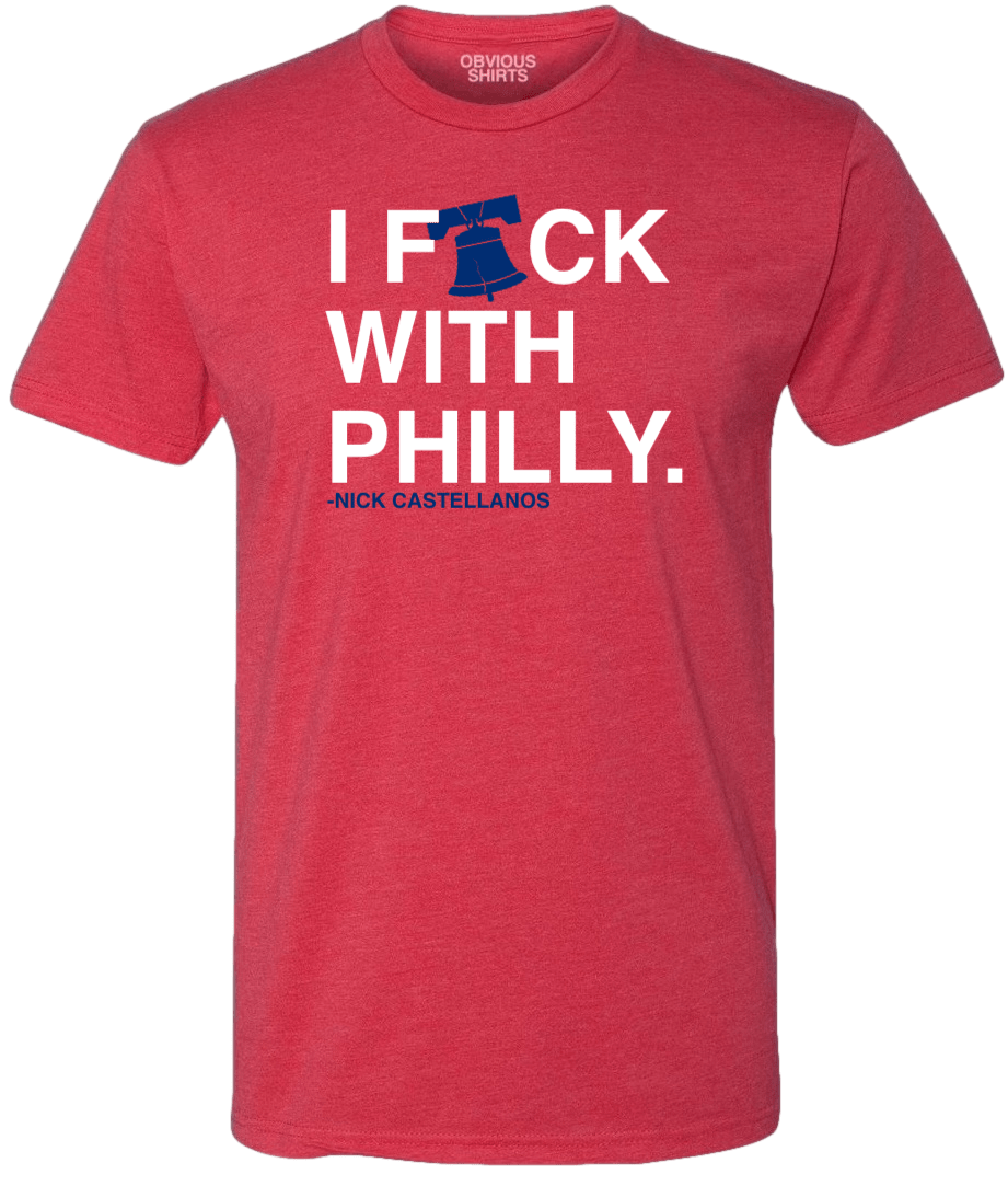 I F-CK WITH PHILLY. - OBVIOUS SHIRTS