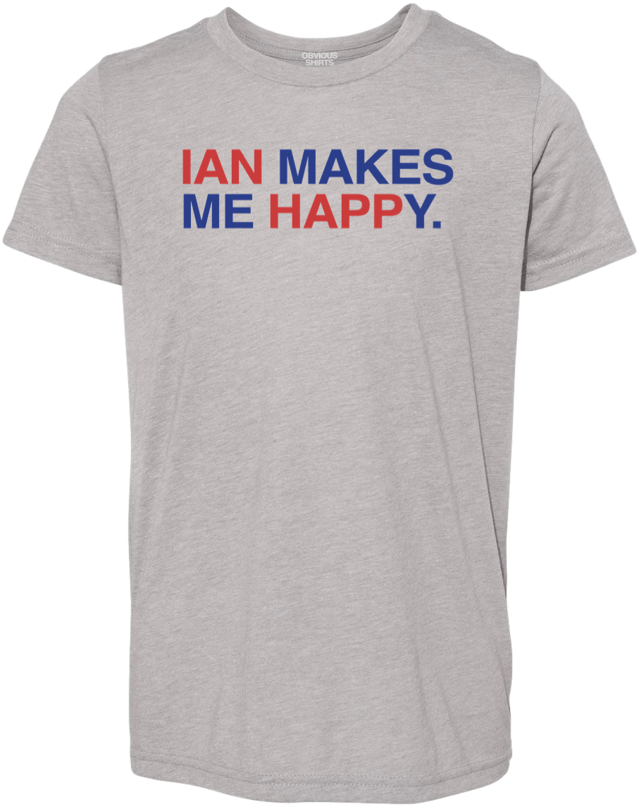 IAN MAKES ME HAPPY. (YOUTH) - OBVIOUS SHIRTS