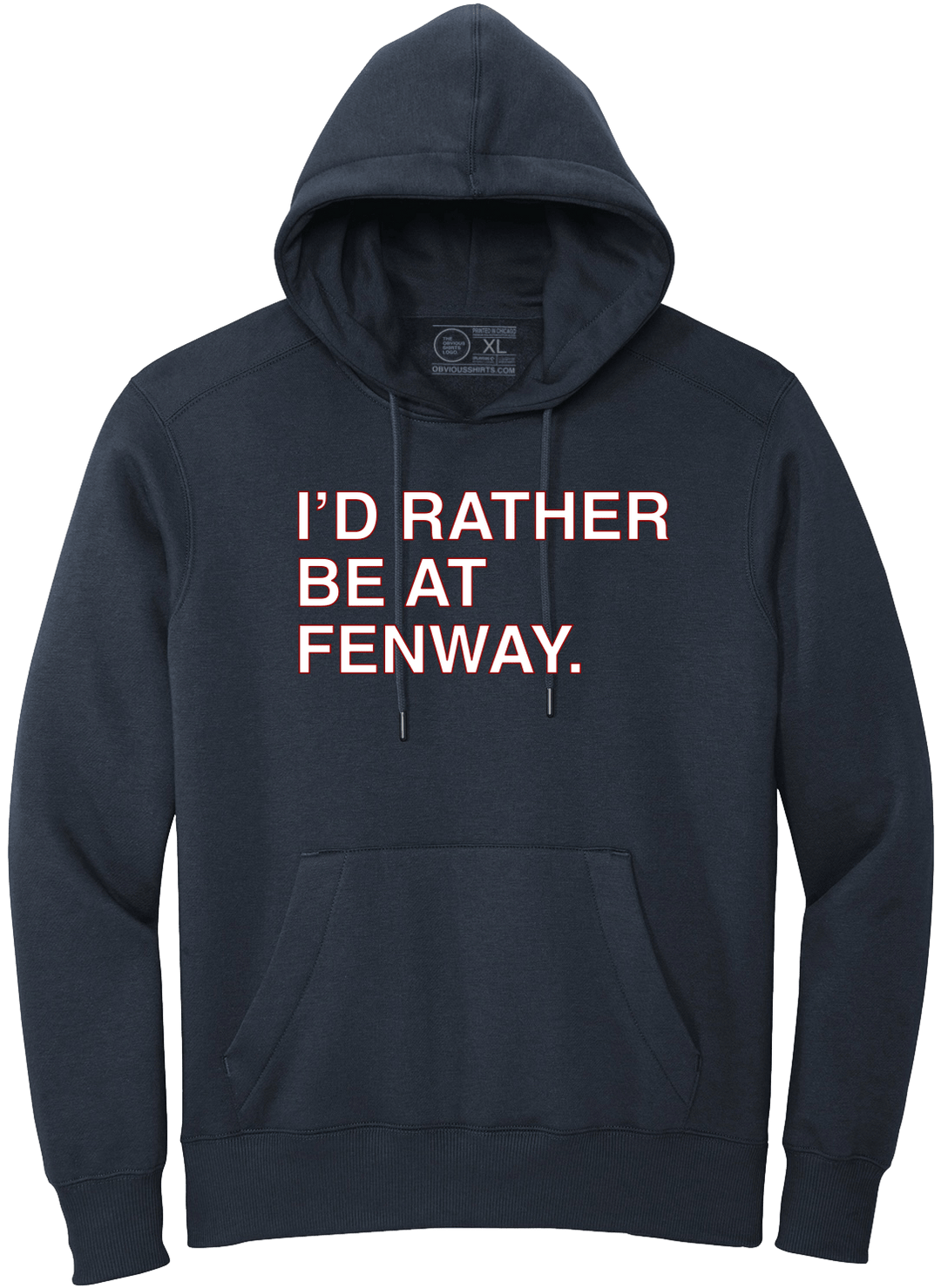 I'D RATHER BE AT FENWAY. (HOODED SWEATSHIRT) - OBVIOUS SHIRTS