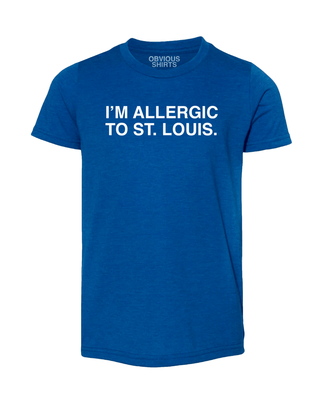 I'M ALLERGIC TO ST. LOUIS. (YOUTH) - OBVIOUS SHIRTS