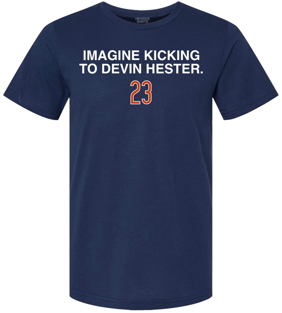 IMAGINE KICKING TO DEVIN HESTER. - OBVIOUS SHIRTS