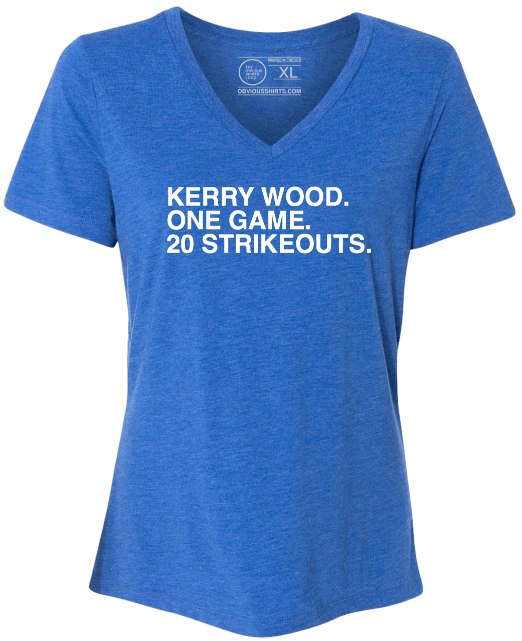 KERRY WOOD. ONE GAME. 20 STRIKEOUTS. (WOMEN'S V-NECK) - OBVIOUS SHIRTS.
