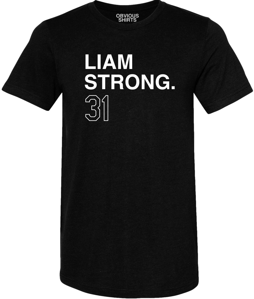 LIAM STRONG. - OBVIOUS SHIRTS
