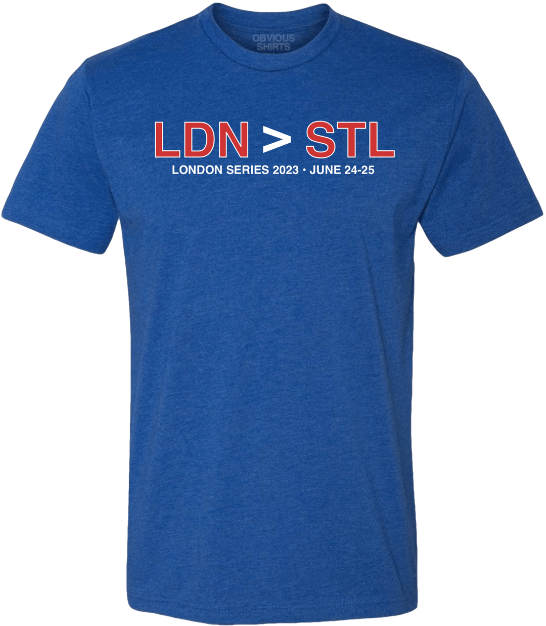 LND > STL - OBVIOUS SHIRTS