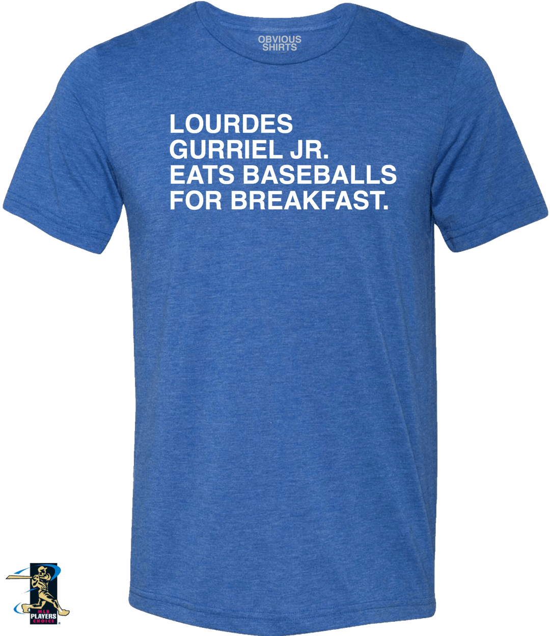 obviousshirts Lourdes Gurriel Jr. Eats Baseballs for Breakfast. Blue / SM