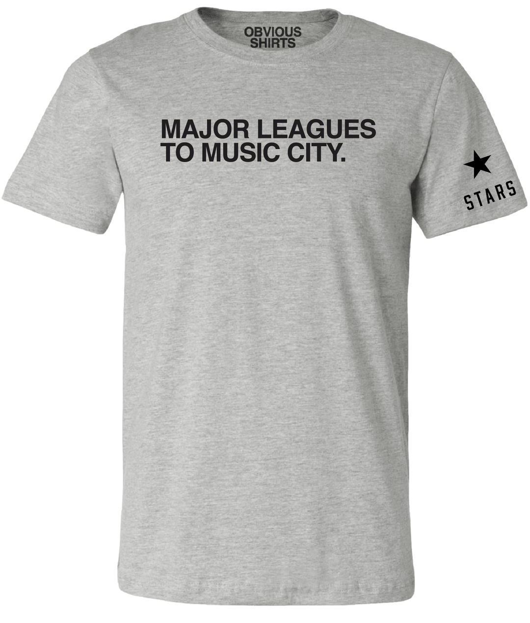 MAJOR LEAGUES TO MUSIC CITY. (GREY) - OBVIOUS SHIRTS