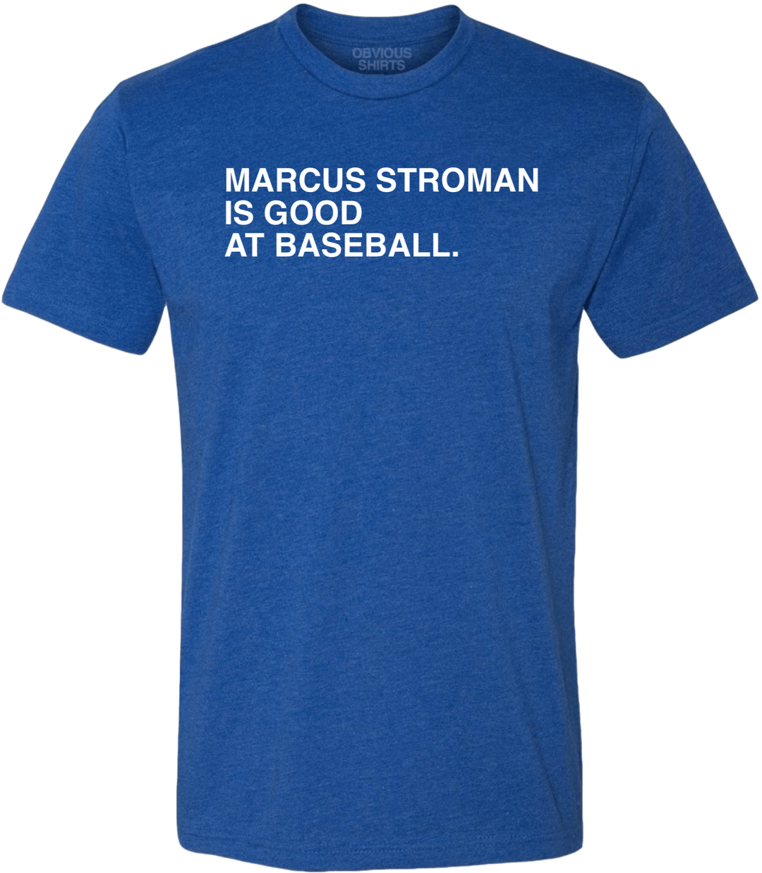 MARCUS STROMAN IS GOOD AT BASEBALL. - OBVIOUS SHIRTS.
