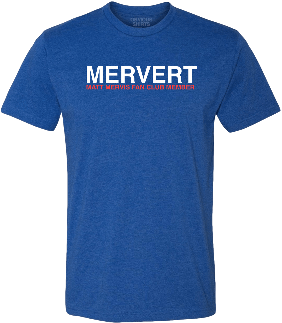 MERVERT (OFFICIAL FAN CLUB SHIRT) - OBVIOUS SHIRTS