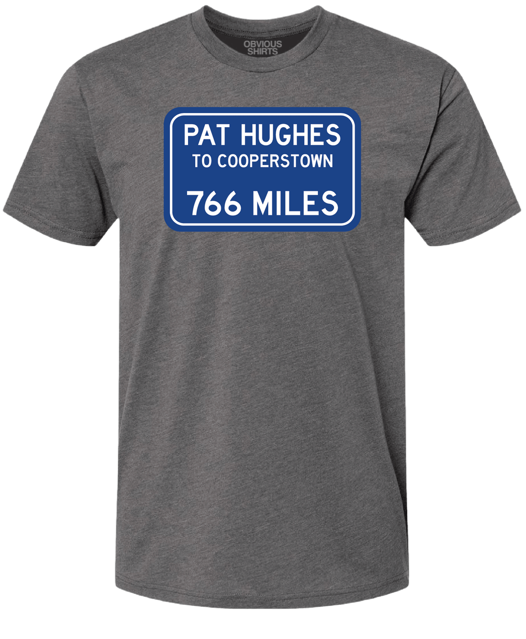 PAT HUGHES TO COOPERSTOWN. - OBVIOUS SHIRTS