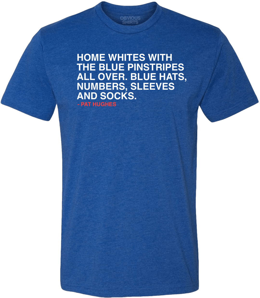 Pat Hughes Uniform Description. | obvious Shirts. Blue / 4X
