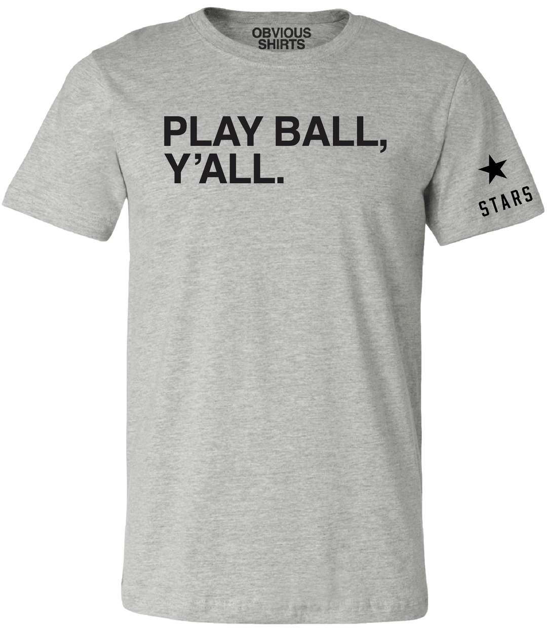 PLAY BALL, Y'ALL. (GREY) - OBVIOUS SHIRTS