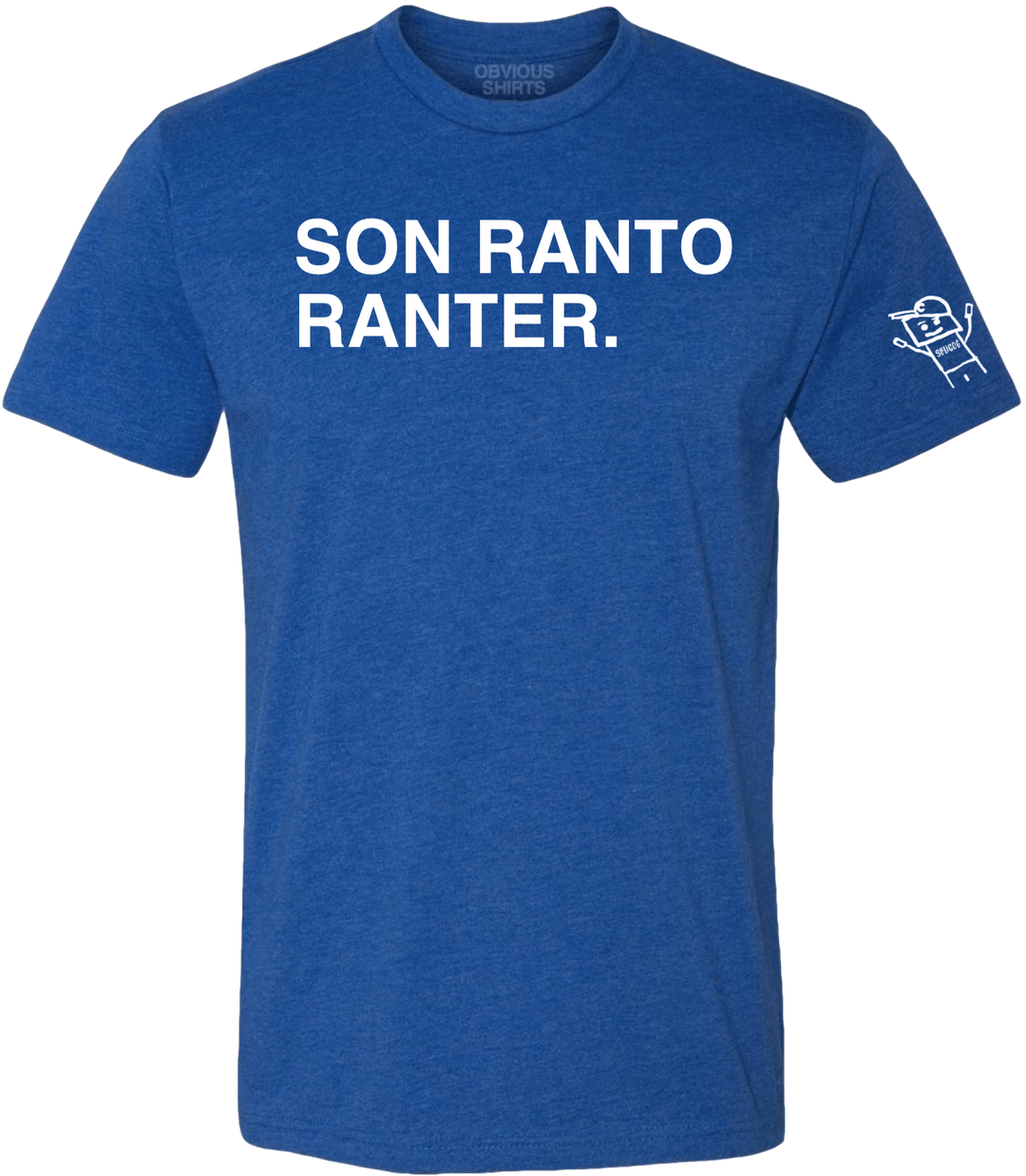Whose Ranto THE SON RANTO SHOW. – OBVIOUS SHIRTS