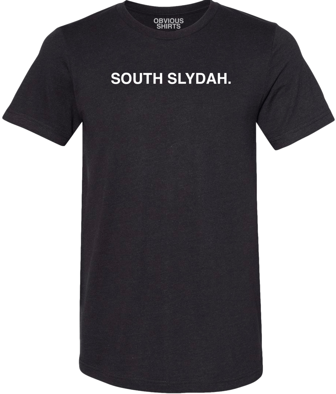 SOUTH SLYDAH. - OBVIOUS SHIRTS.