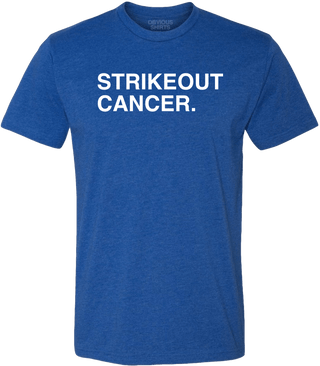 STRIKEOUT CANCER. (100% DONATED) - OBVIOUS SHIRTS
