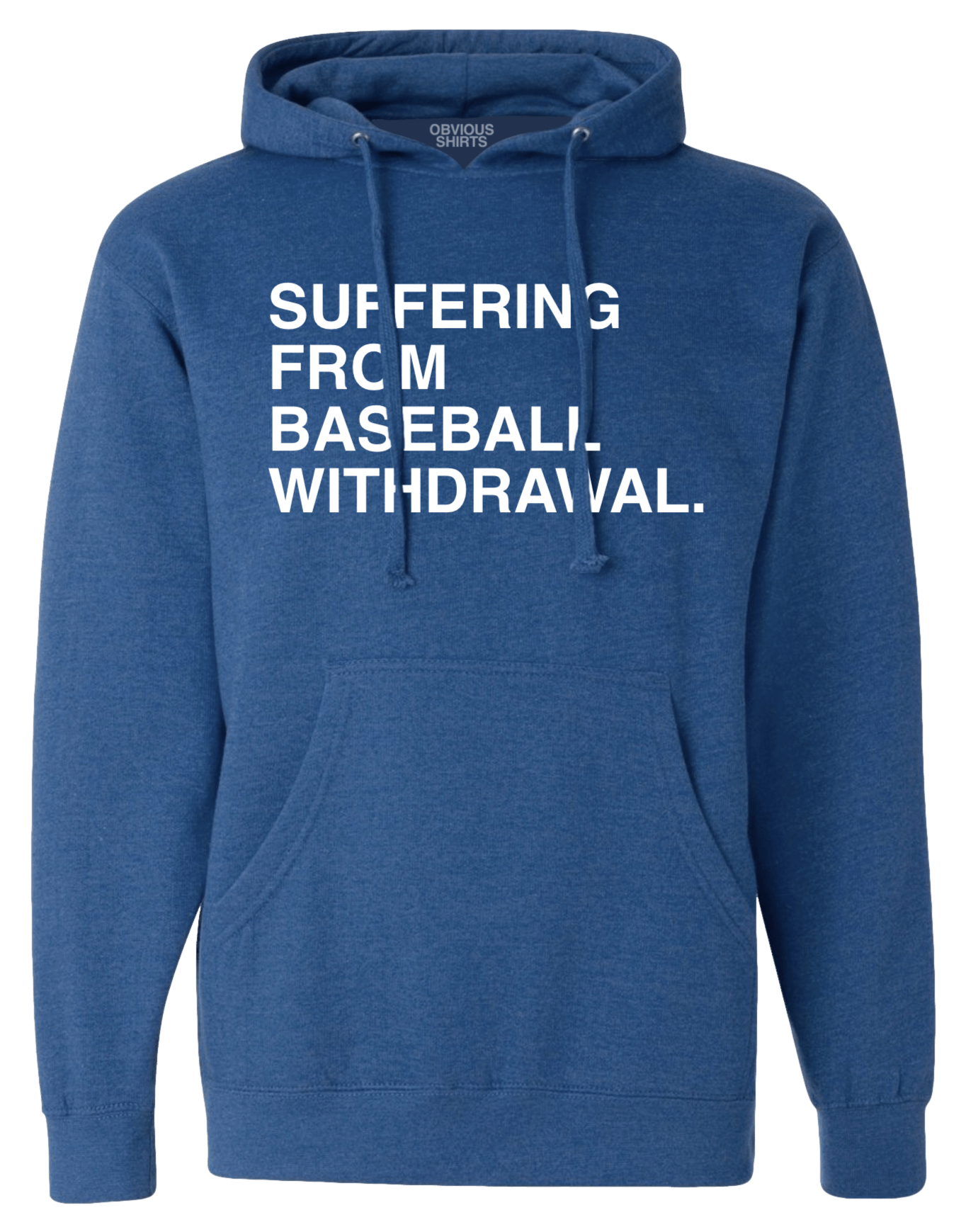 SUFFERING FROM BASEBALL WITHDRAWAL. (HOODED SWEATSHIRT) | OBVIOUS SHIRTS.
