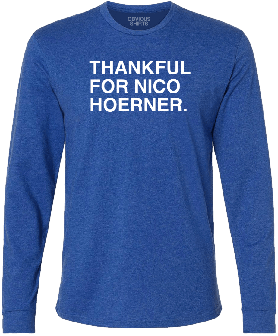 THANKFUL FOR NICO HOERNER. (LONG SLEEVE) - OBVIOUS SHIRTS