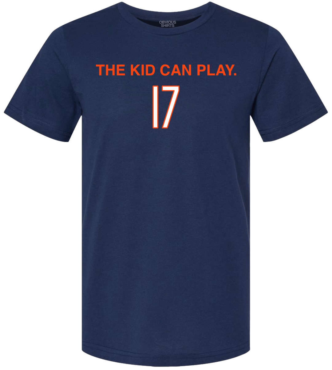 THE KID CAN PLAY. - OBVIOUS SHIRTS