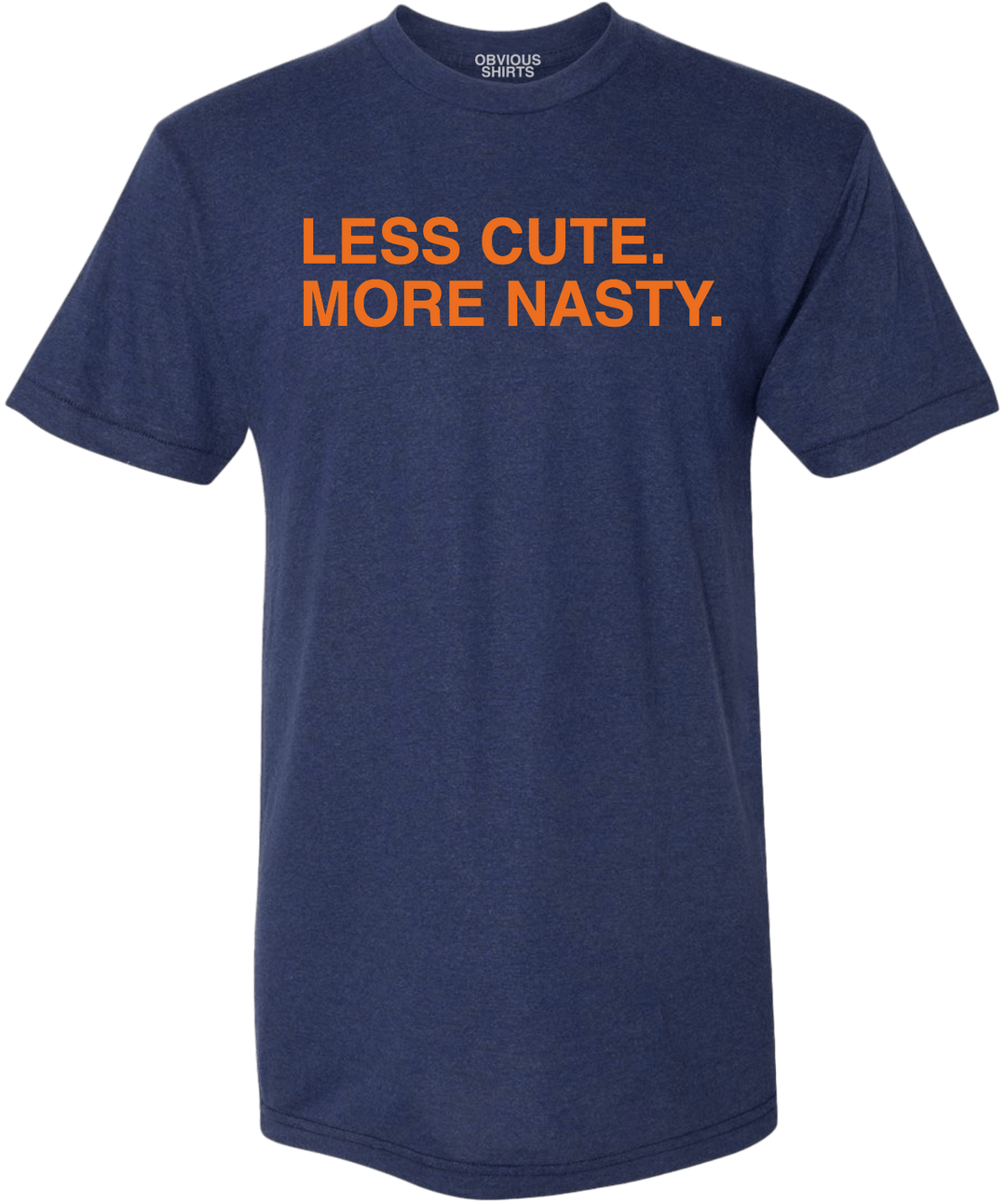 WADDLE & SILVY: LESS CUTE. MORE NASTY. - OBVIOUS SHIRTS.
