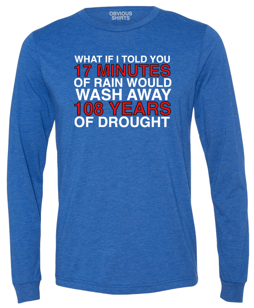 WHAT IF I TOLD YOU... (LONG SLEEVE) - OBVIOUS SHIRTS.