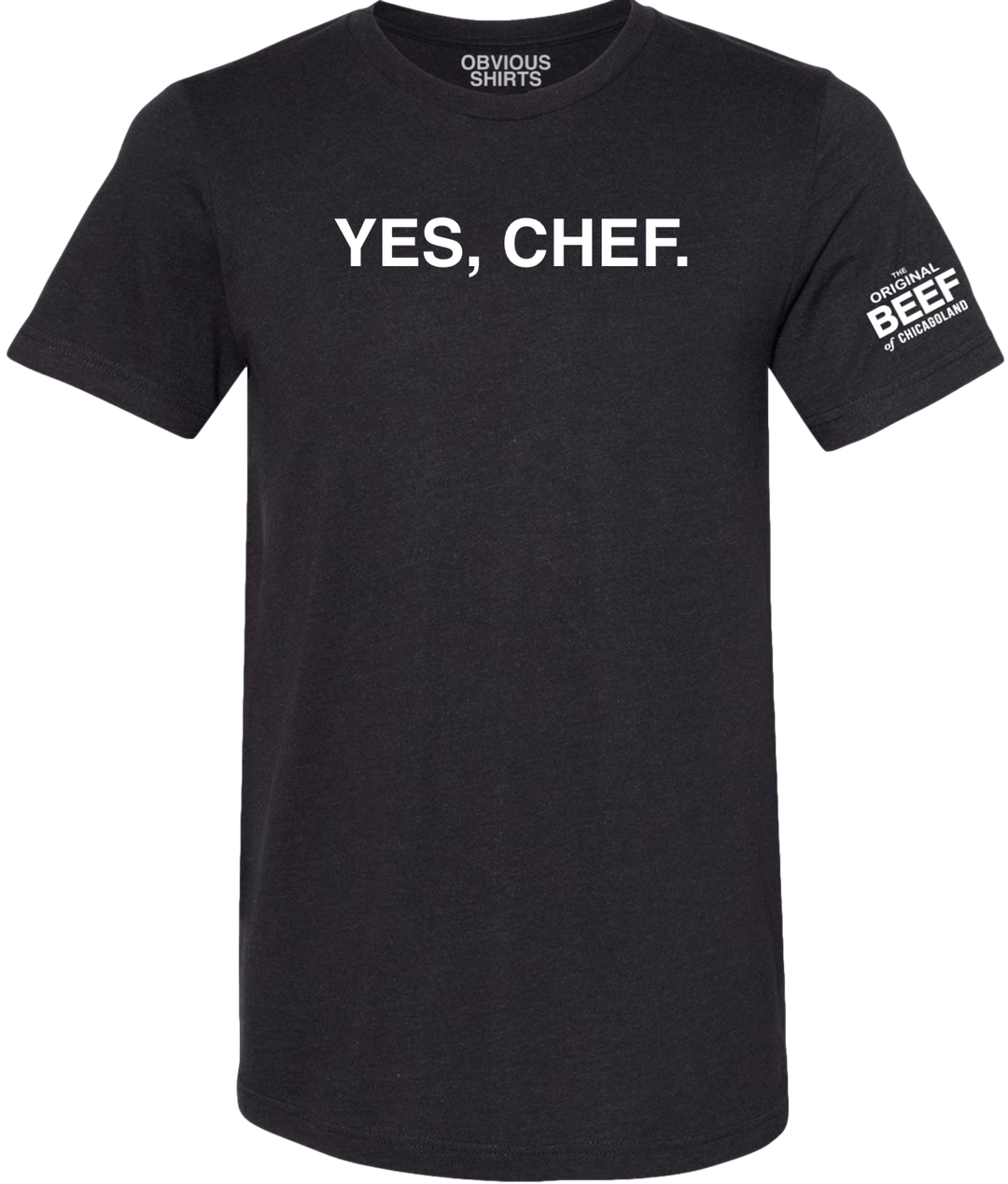 YES, CHEF. | OBVIOUS SHIRTS.