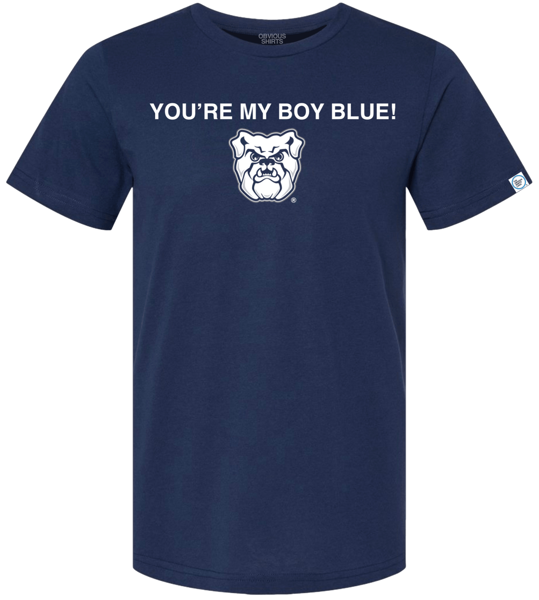 YOU'RE MY BOY BLUE! - OBVIOUS SHIRTS